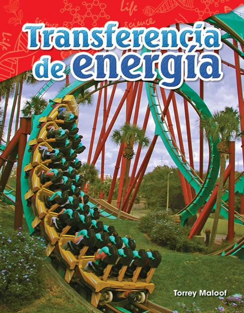 Cover of the book Transferencia de energía by Torrey Maloof, Teacher Created Materials