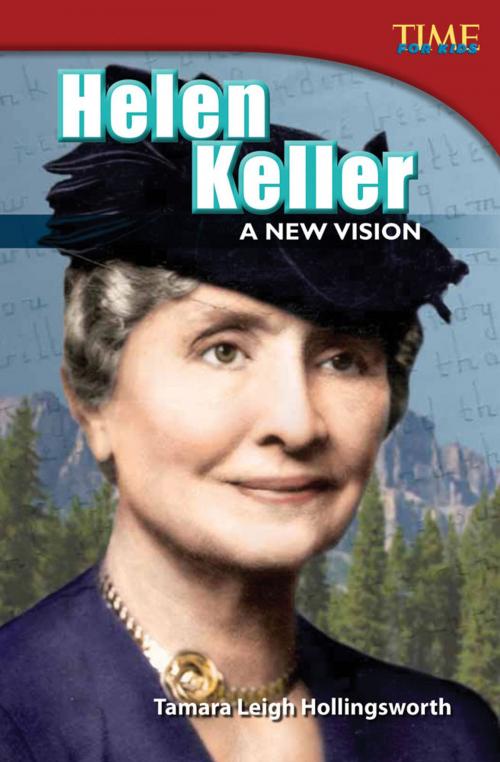 Cover of the book Helen Keller: A New Vision by Tamara Leigh Hollingsworth, Teacher Created Materials