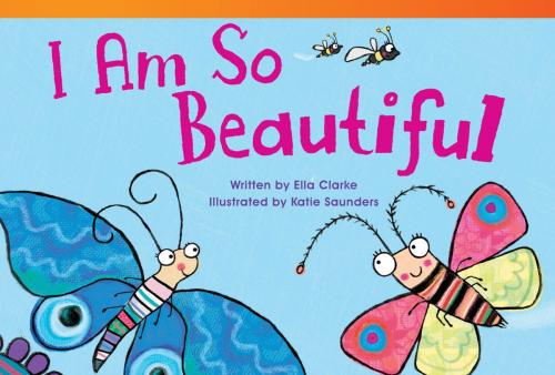 Cover of the book I Am So Beautiful by Ella Clarke, Teacher Created Materials