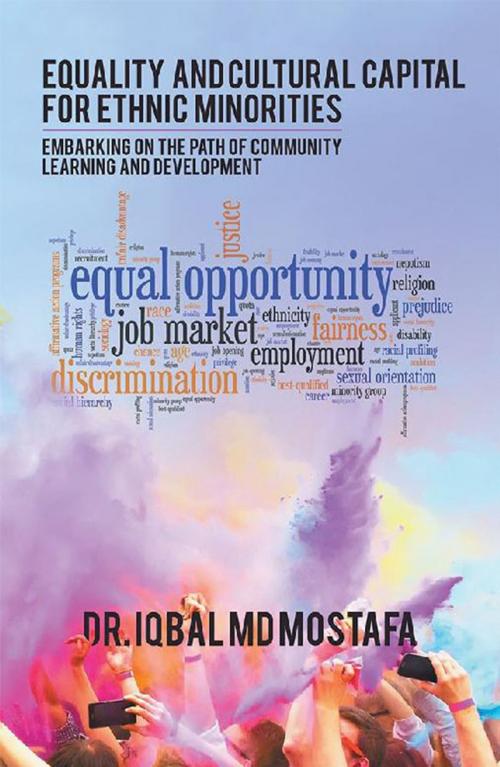 Cover of the book Equality and Cultural Capital for Ethnic Minorities by Iqbal Md Mostafa, AuthorHouse UK