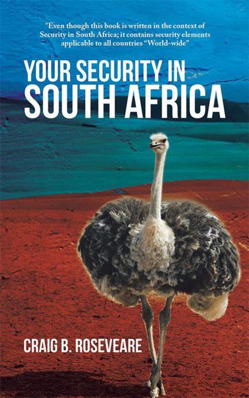 Cover of the book Your Security in South Africa by Craig B. Roseveare, AuthorHouse UK