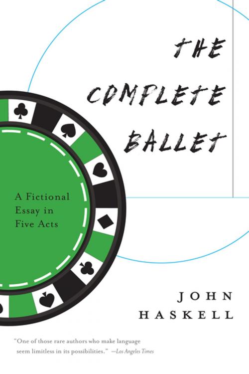 Cover of the book The Complete Ballet by John Haskell, Graywolf Press