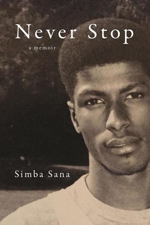 Cover of the book Never Stop by Simba Sana, Agate Publishing