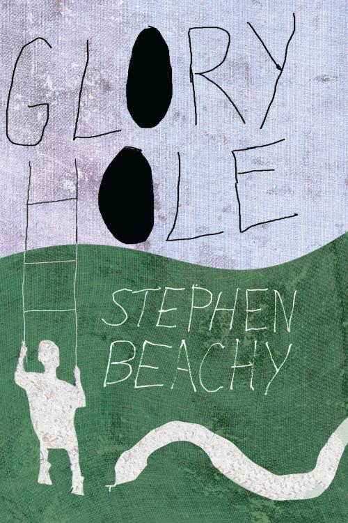Cover of the book Glory Hole by Stephen Beachy, University of Alabama Press