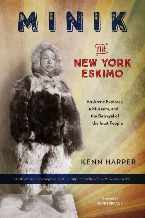 Cover of the book Minik: The New York Eskimo by Kenn Harper, Steerforth Press