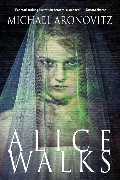 Cover of the book Alice Walks by Michael Aronovitz, Cemetery Dance Publications