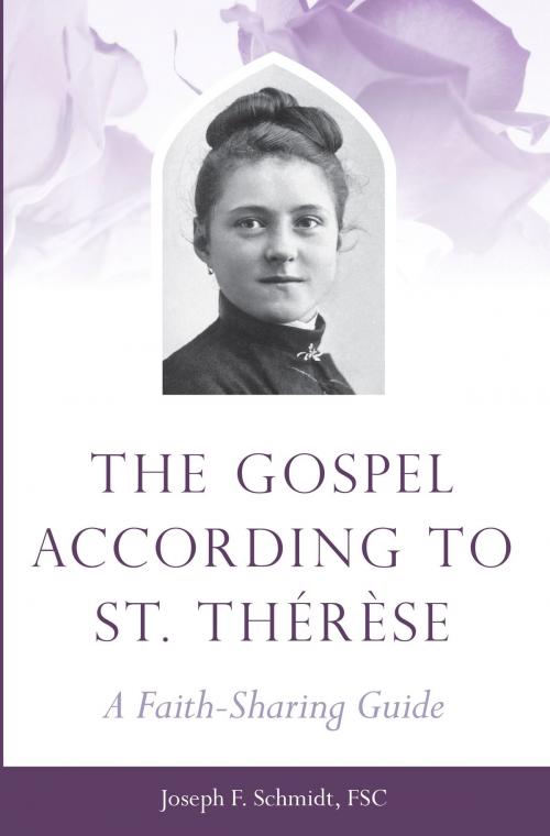 Cover of the book The Gospel According to St. Therese by Joseph F. Schmidt, FSC, The Word Among Us Press