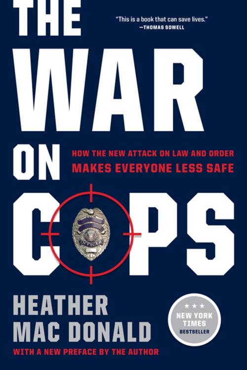 Cover of the book The War on Cops by Heather Mac Donald, Encounter Books