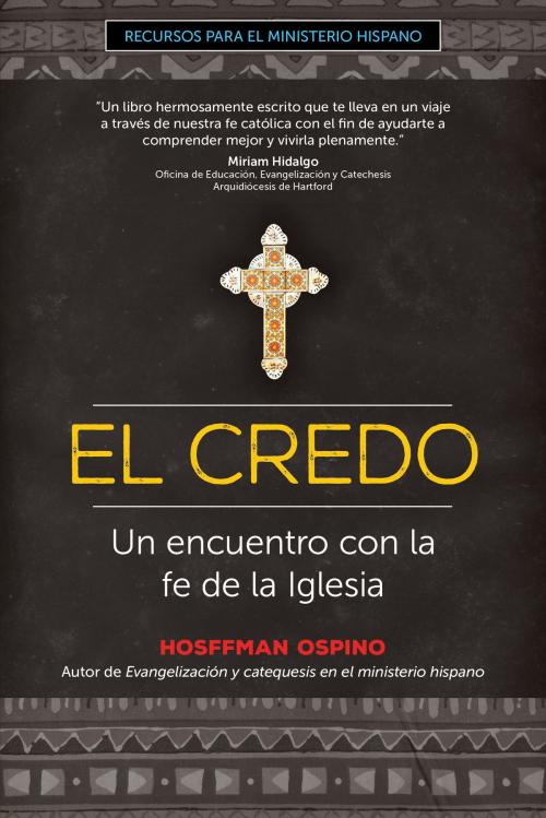 Cover of the book El Credo by Hosffman Ospino, Ave Maria Press