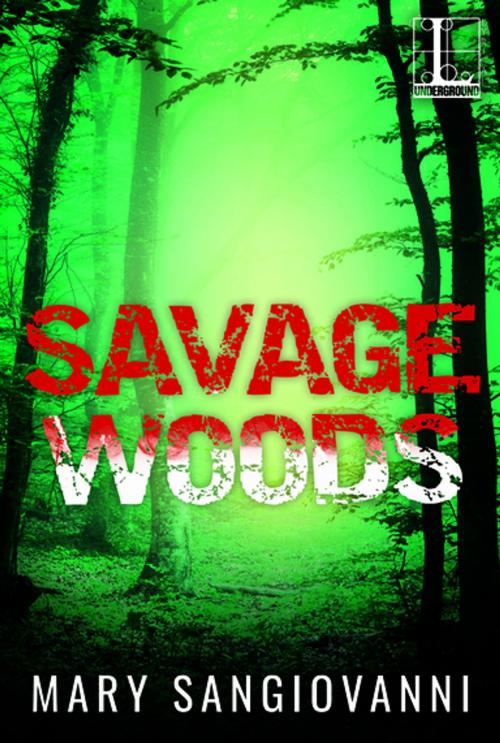 Cover of the book Savage Woods by Mary SanGiovanni, Lyrical Press