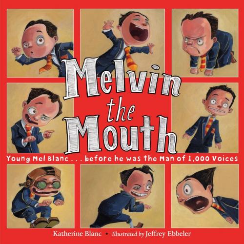 Cover of the book Melvin the Mouth by Katherine Blanc, Charlesbridge