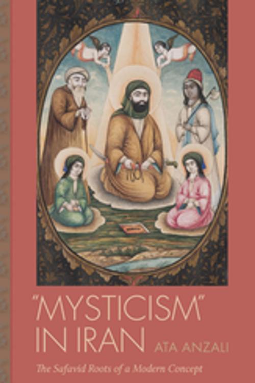Cover of the book "Mysticism" in Iran by Ata Anzali, Frederick M. Denny, University of South Carolina Press
