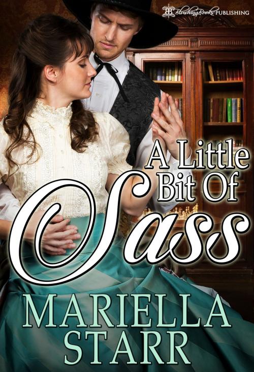 Cover of the book A Little Bit of Sass by Mariella Starr, Blushing Books