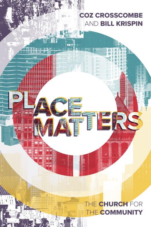 Cover of the book Place Matters by Coz Crosscombe, Bill Krispin, CLC Publications