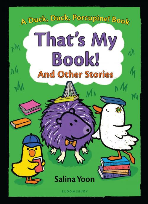 Cover of the book That's My Book! And Other Stories by Ms. Salina Yoon, Bloomsbury Publishing