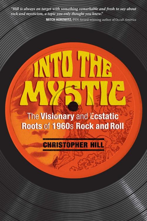 Cover of the book Into the Mystic by Christopher Hill, Inner Traditions/Bear & Company