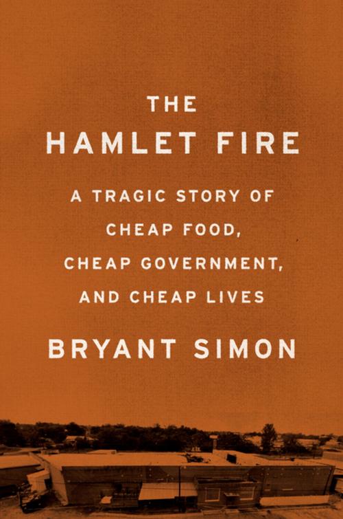 Cover of the book The Hamlet Fire by Bryant Simon, The New Press
