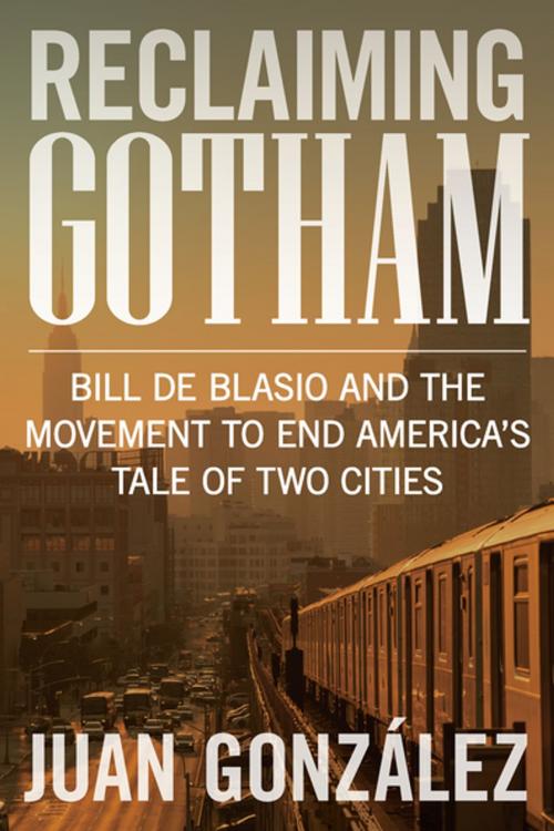 Cover of the book Reclaiming Gotham by Juan González, The New Press
