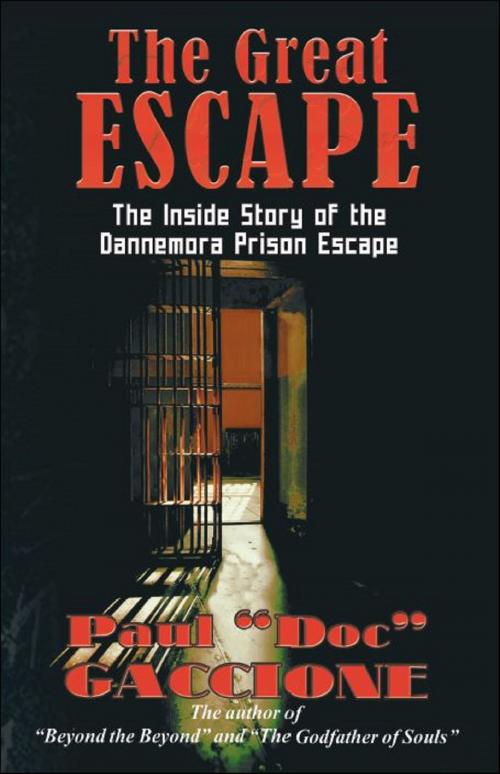 Cover of the book The Great Escape: The Inside Story of the Dannemora Prison Escape by Paul "Doc" Gaccione, Brighton Publishing LLC