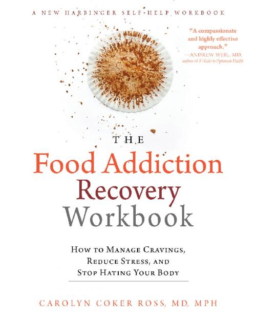 Cover of the book The Food Addiction Recovery Workbook by Carolyn Coker Ross, MD, MPH, New Harbinger Publications