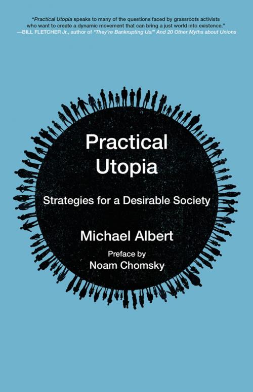 Cover of the book Practical Utopia by Michael Albert, Noam Chomsky, Pm Press
