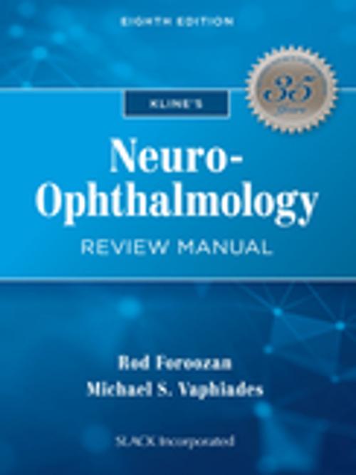 Cover of the book Kline's Neuro-Ophthalmology Review Manual, Eighth Edition by , SLACK Incorporated