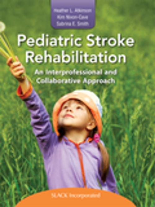 Cover of the book Pediatric Stroke Rehabilitation by , SLACK Incorporated