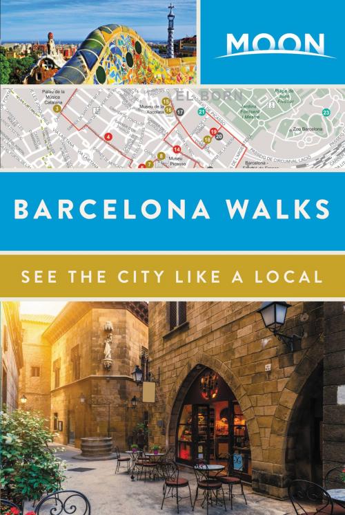 Cover of the book Moon Barcelona Walks by Moon Travel Guides, Avalon Publishing