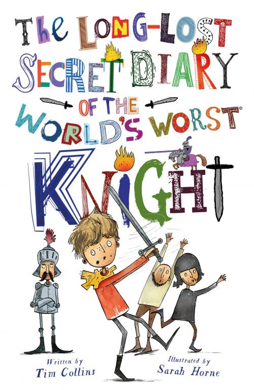 Cover of the book The Long-Lost Secret Diary of the World's Worst Knight by Tim Collins, North Star Editions
