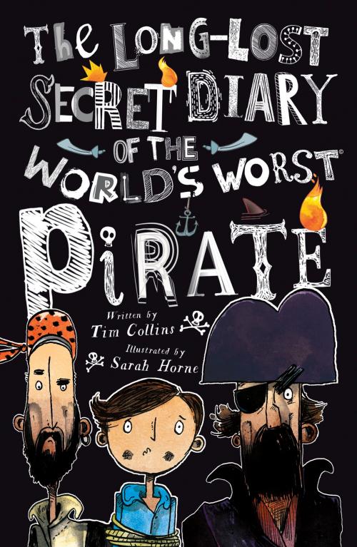 Cover of the book The Long-Lost Secret Diary of the World's Worst Pirate by Tim Collins, North Star Editions