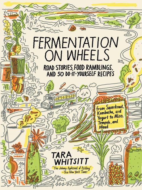 Cover of the book Fermentation on Wheels by Tara Whitsitt, Bloomsbury Publishing
