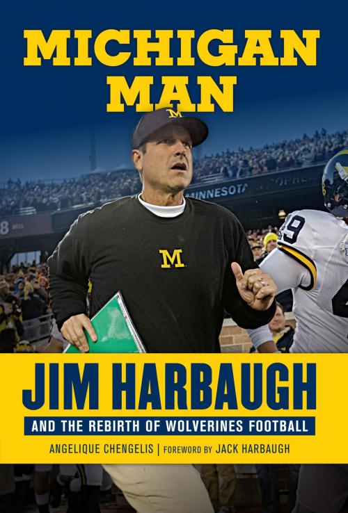 Cover of the book Michigan Man by Angelique Chengelis, Angelique Chengelis, Jack Harbaugh, Triumph Books