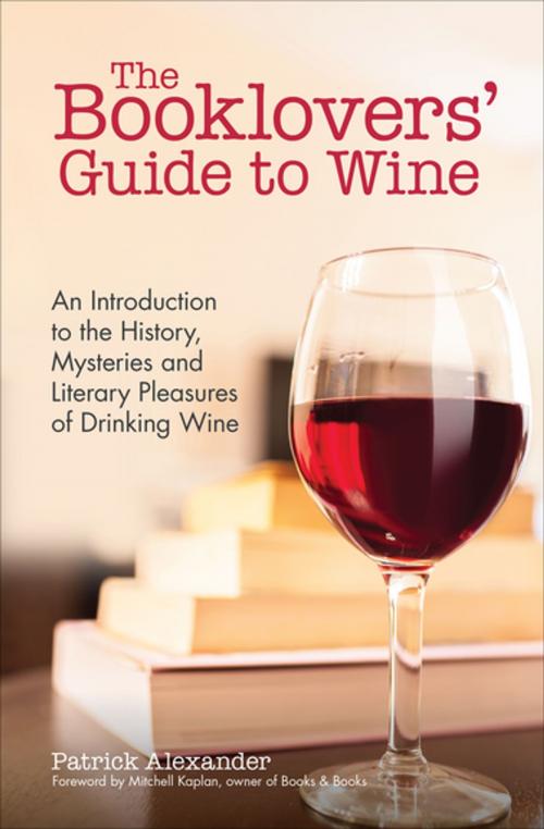 Cover of the book The Booklovers' Guide to Wine by Patrick Alexander, Mango Media