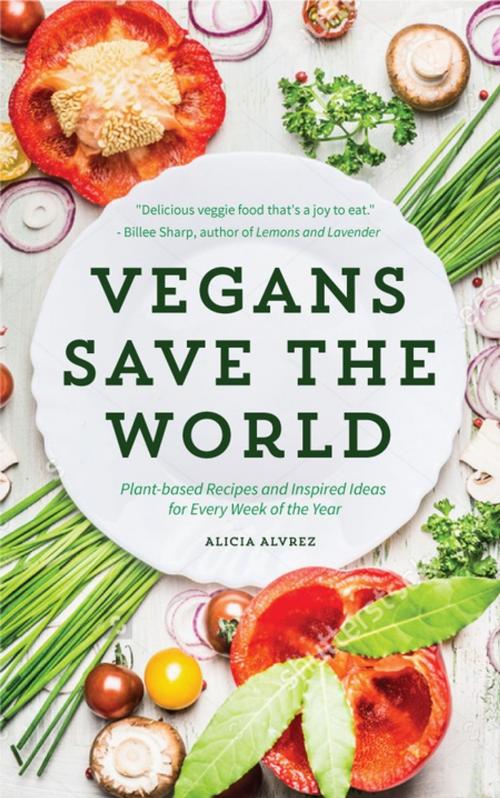 Cover of the book Vegans Save the World by Alice Alvarez, Mango Media