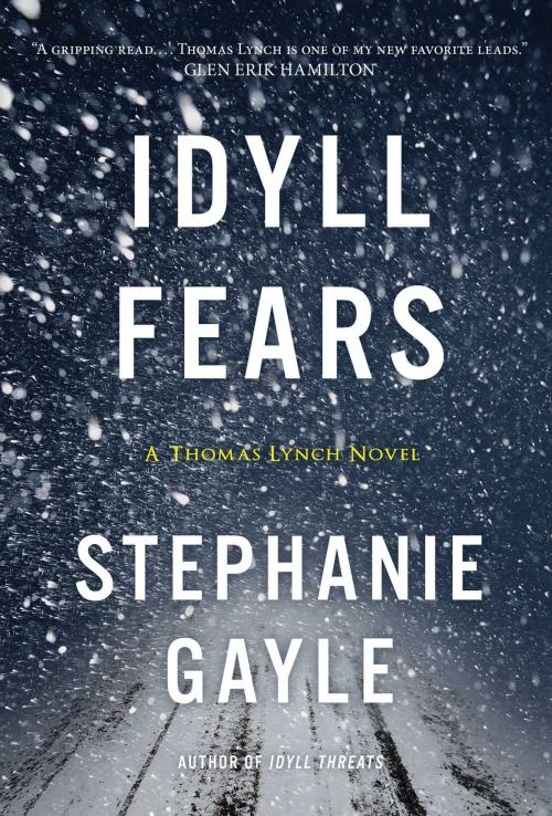 Cover of the book Idyll Fears by Stephanie Gayle, Seventh Street Books