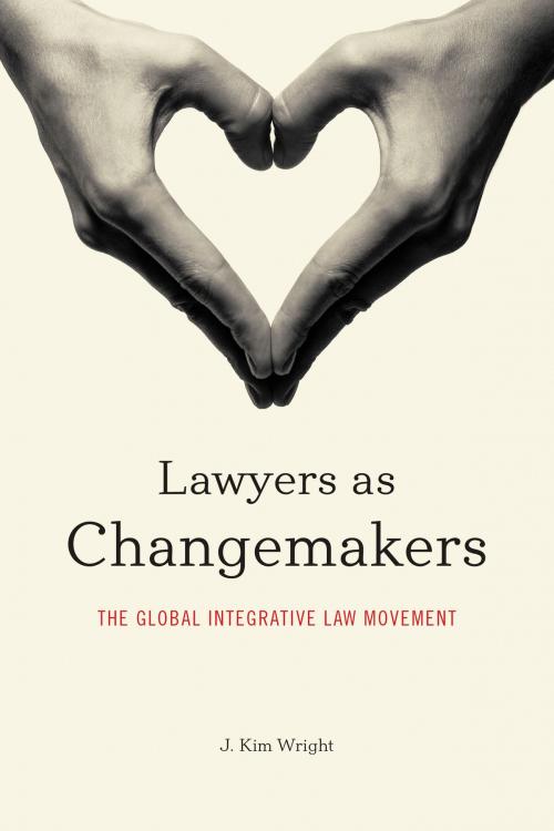 Cover of the book Lawyers as Changemakers by J. Kim Wright, American Bar Association