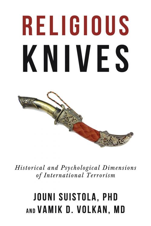 Cover of the book Religious Knives by Jouni Suistola, Vamik Volkan, Pitchstone Publishing