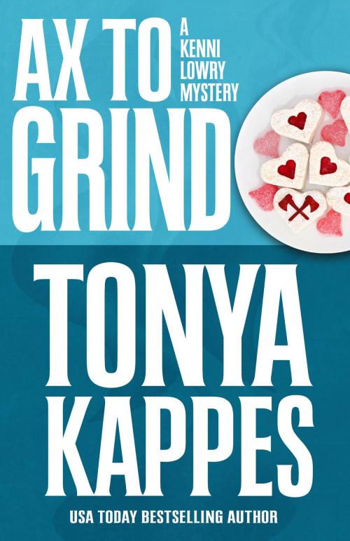 Cover of the book Ax To Grind by Tonya Kappes, Henery Press