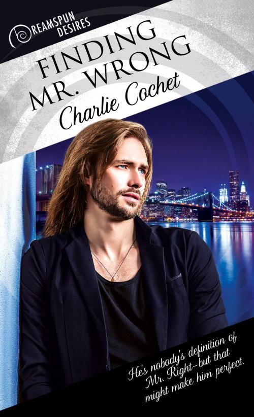 Cover of the book Finding Mr. Wrong by Charlie Cochet, Dreamspinner Press