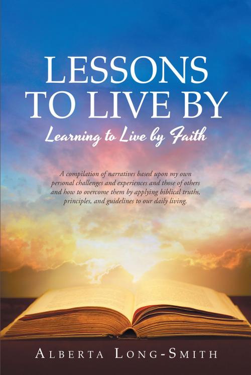 Cover of the book Lessons to Live By by Alberta Long-Smith, Christian Faith Publishing