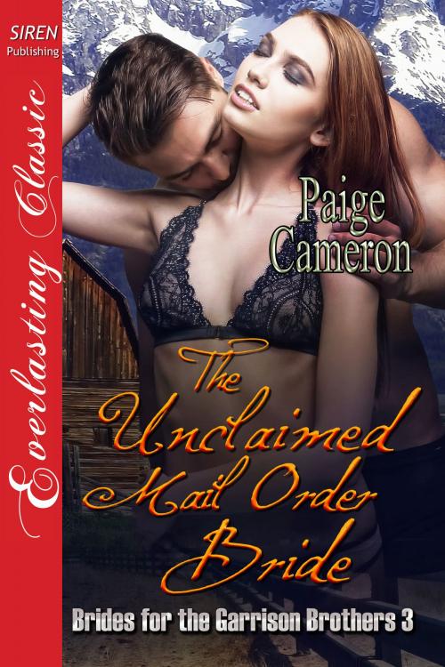Cover of the book The Unclaimed Mail Order Bride by Paige Cameron, Siren-BookStrand