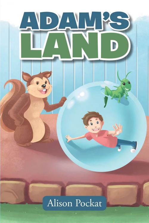 Cover of the book Adam’s Land by Alison Pockat, Page Publishing, Inc.