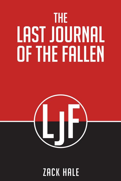 Cover of the book The Last Journal Of The Fallen by Zack Hale, Christian Faith Publishing
