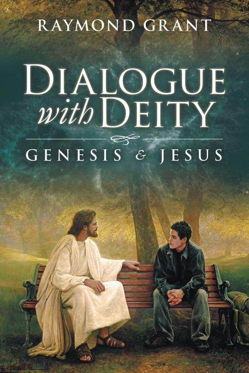 Cover of the book Dialogue with Deity by Raymond Grant, Christian Faith Publishing