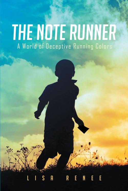 Cover of the book The Note Runner by Lisa Renee, Christian Faith Publishing