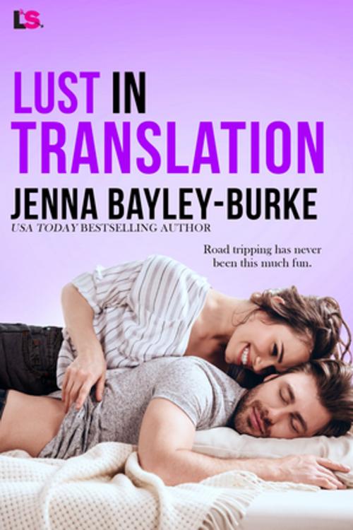 Cover of the book Lust in Translation by Jenna Bayley-Burke, Entangled Publishing, LLC