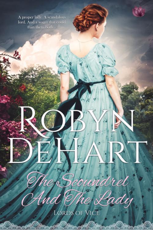 Cover of the book The Scoundrel and the Lady by Robyn DeHart, Entangled Publishing, LLC