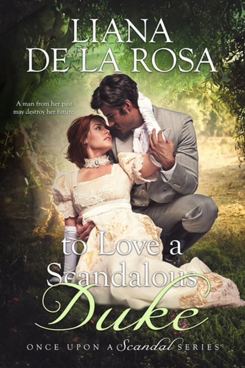 Cover of the book To Love a Scandalous Duke by Liana De la Rosa, Entangled Publishing, LLC