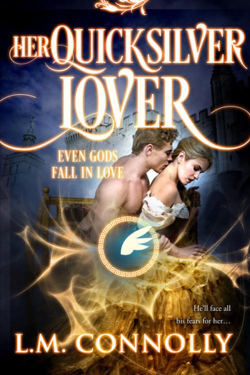 Cover of the book Her Quicksilver Lover by L.M. Connolly, Entangled Publishing, LLC