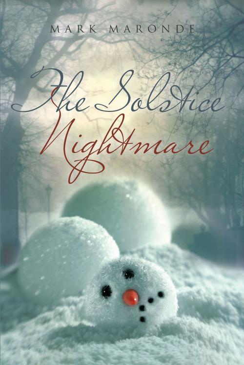 Cover of the book The Solstice Nightmare by Mark Maronde, Page Publishing, Inc.